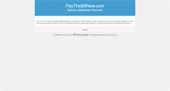 Desktop Screenshot of paythebillnow.com